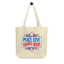 PEACE LOVE & HAPPY HOUR Freedom Eco Tote Bag