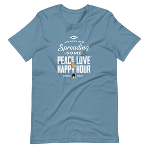 Spreading Some PEACE LOVE & HAPPY HOUR Unisex T-Shirt