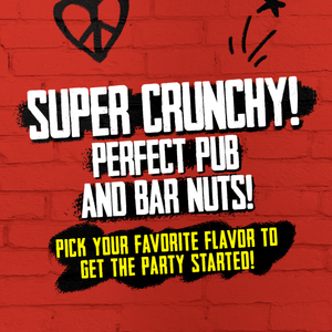 Super Crunchy! Perfect pub and bar nuts! Pick your favorite flavor and get the party started!